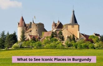What to See Iconic Places in Burgundy