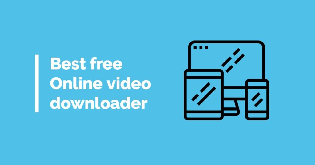 best online video downloader 2018
