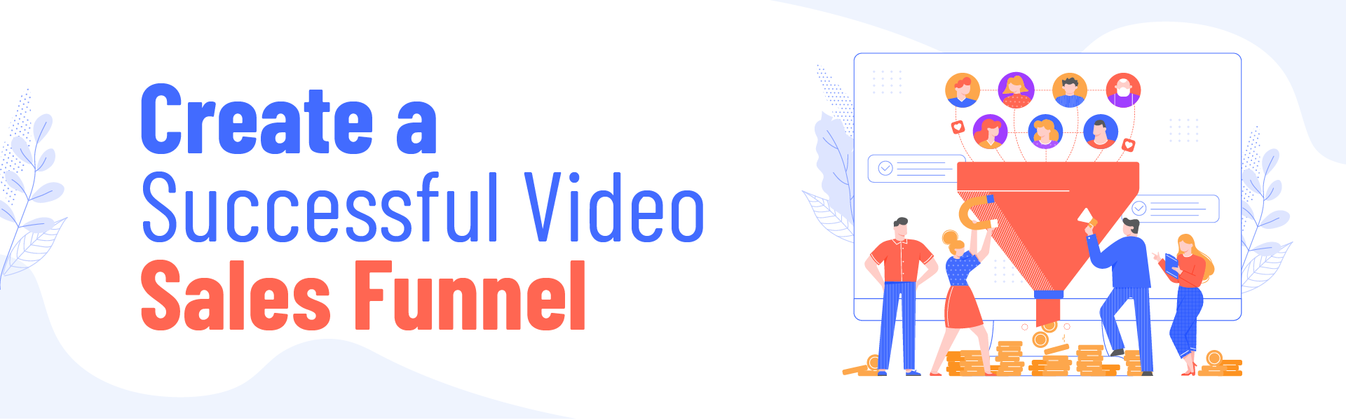 How To Create A Successful Video Sales Funnel