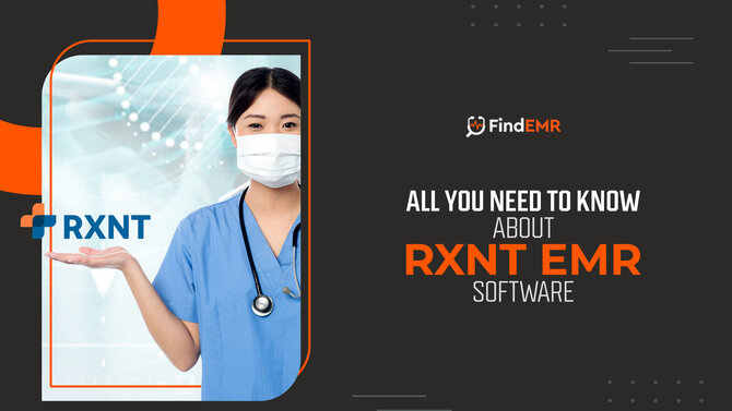 Informative Guide to RXNT EMR Software 2021