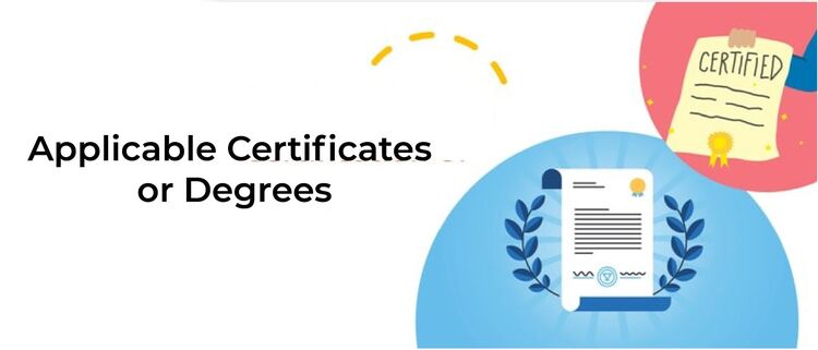 Applicable Certificates or Degrees