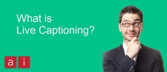 AI Media Live Captioning: Everything You Need To Know