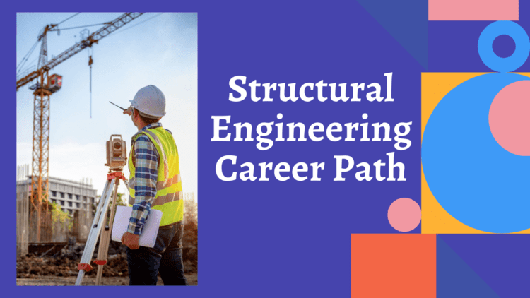 A Guide to a Career as a Structural Engineer