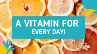 A Vitamin for Every Day!