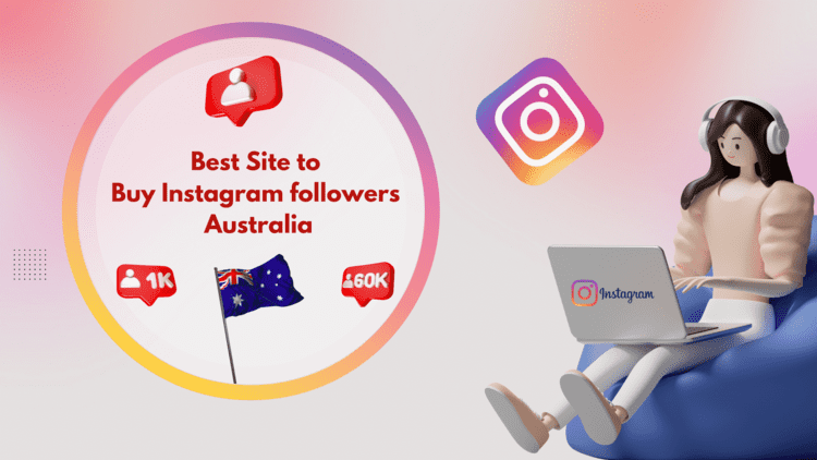 Best Site to Buy Instagram followers Australia