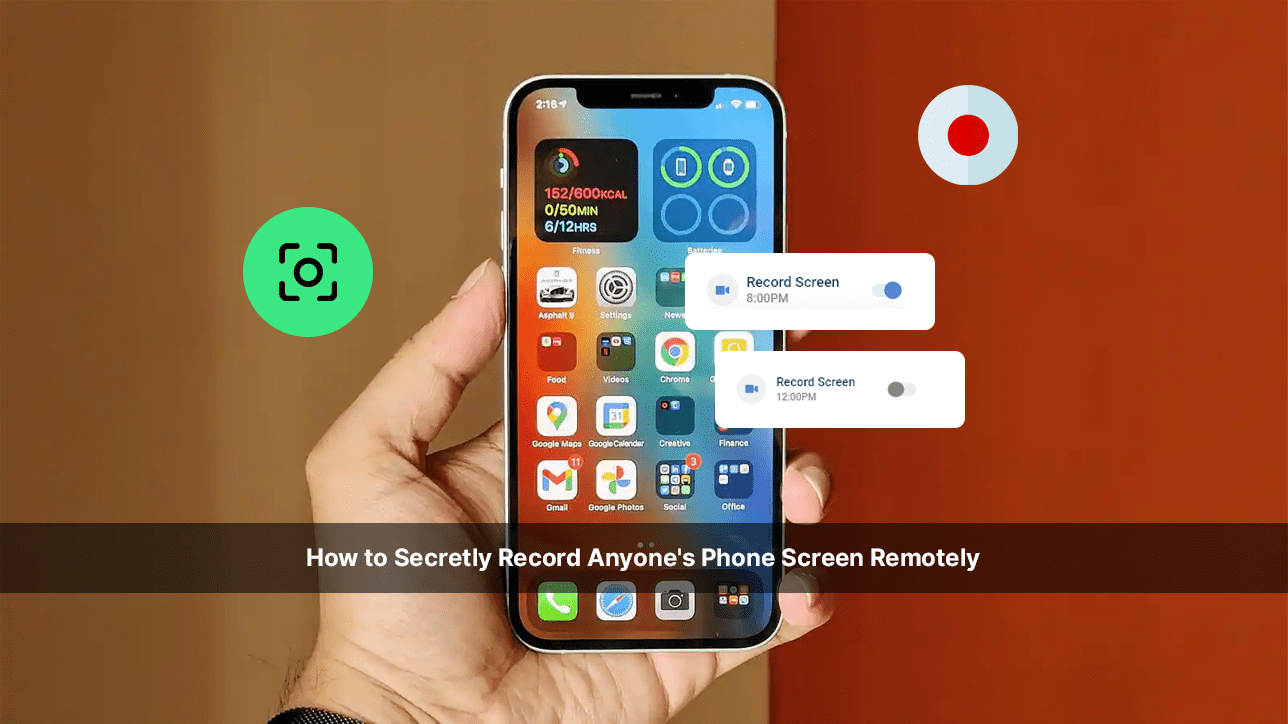 How to Secretly Record Anyone’s Phone Screen Remotely