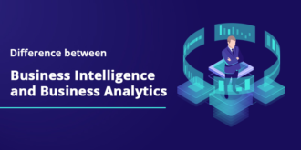 Difference between Business Intelligence and Business Analytics