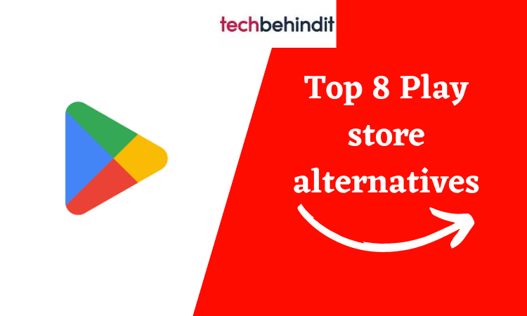 Top 8 Play store alternatives