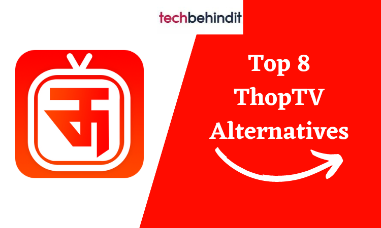 Top 8 ThopTV Alternatives