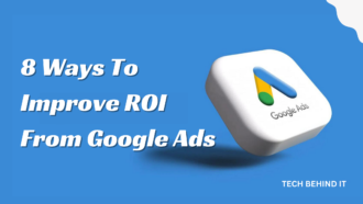 8 Ways To Improve ROI From Google Ads