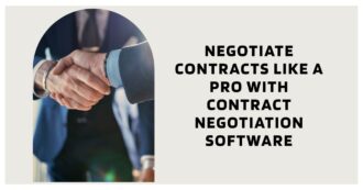 Negotiate Contracts Like a Pro with Contract Negotiation Software