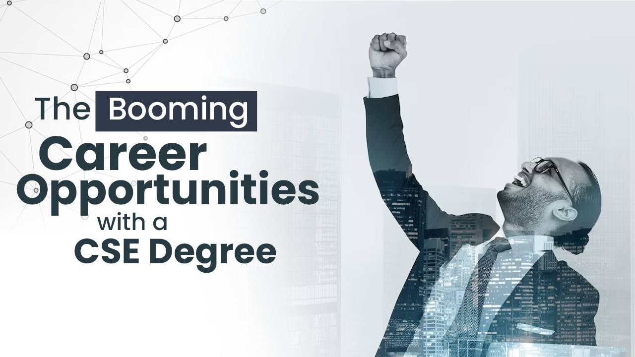 The Booming Career Opportunities with a CSE Degree