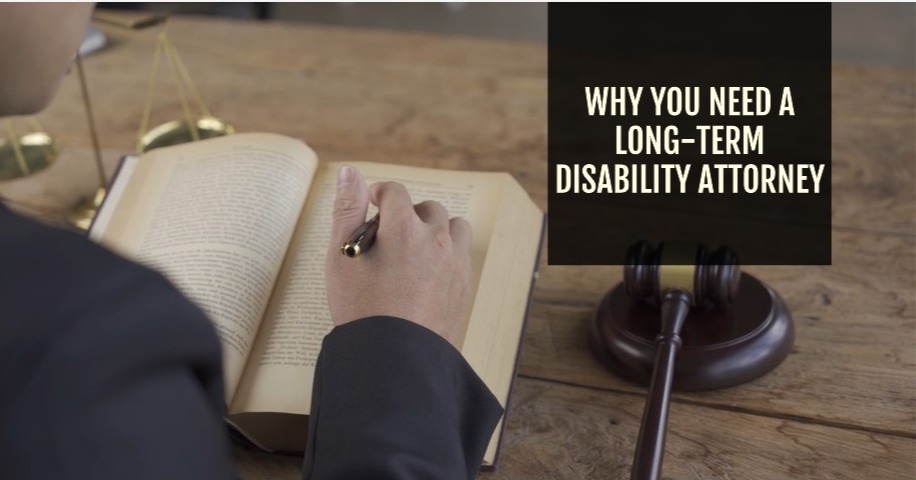 Why You Need a Long-Term Disability Attorney: Explained