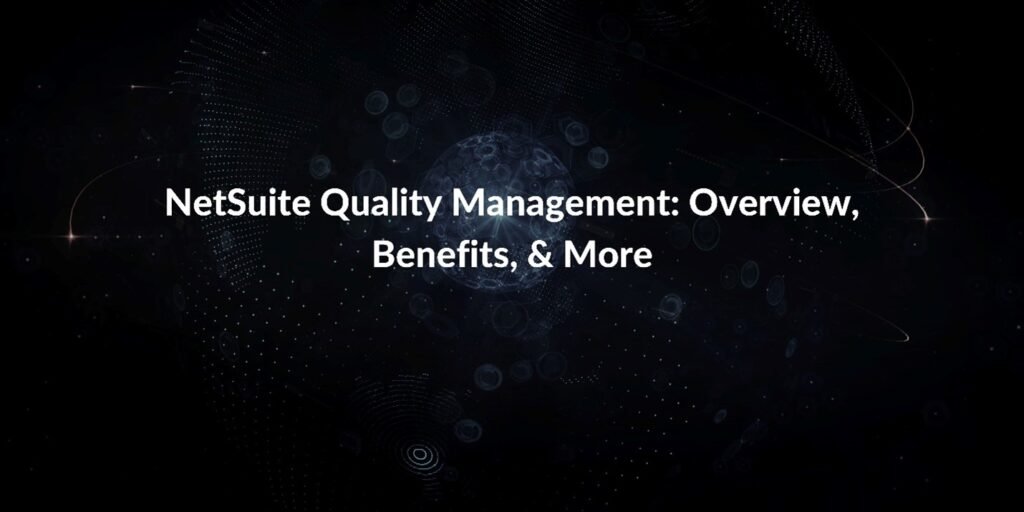 NetSuite Quality Management