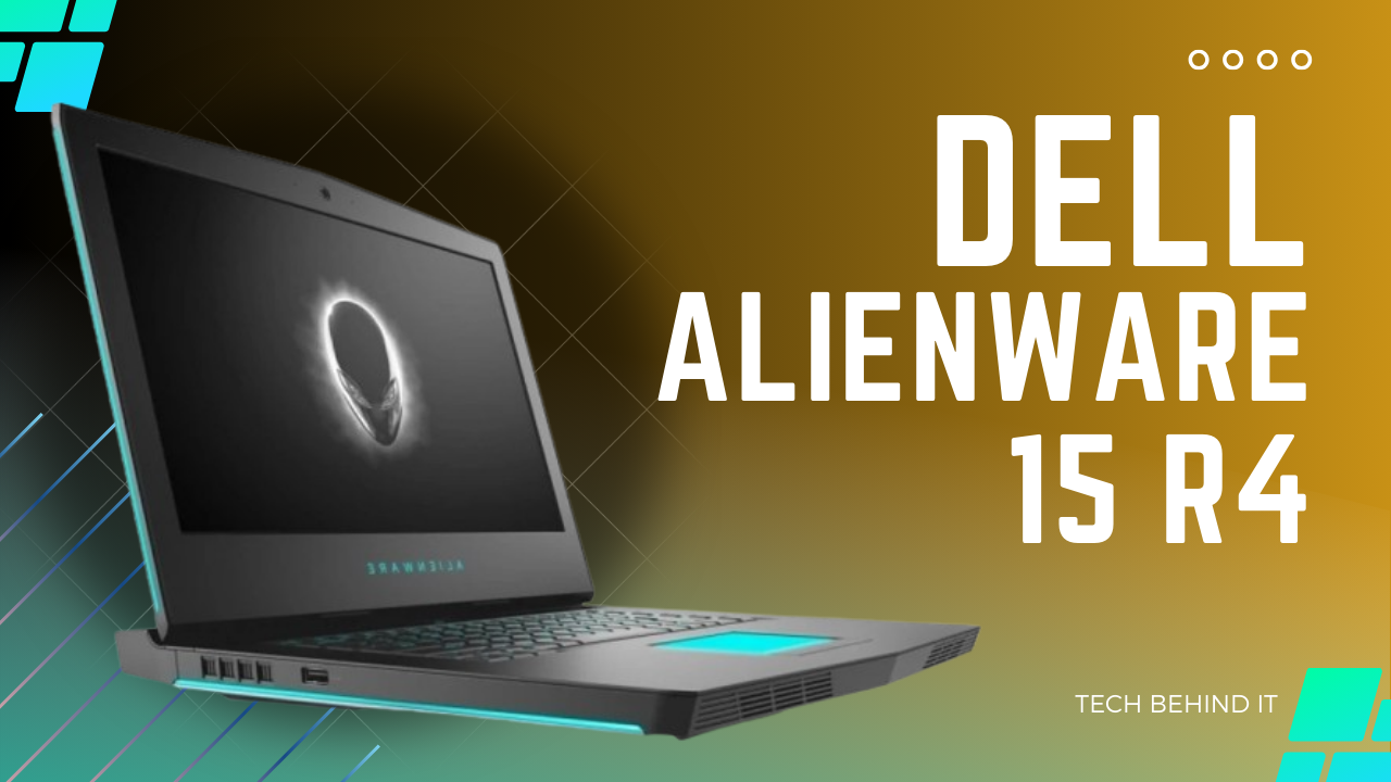 Dell Alienware 15 R4: Specifications, Tests and Review