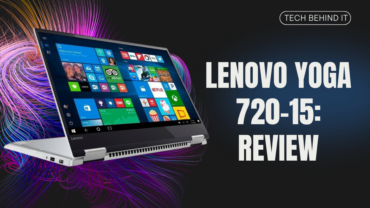 Lenovo Yoga 720-15: Review
