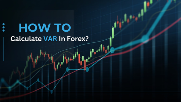 How to Calculate VAR In Forex?