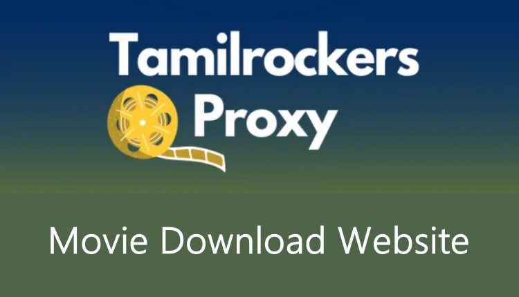 Tamilrockers Proxy: Everything To Know!