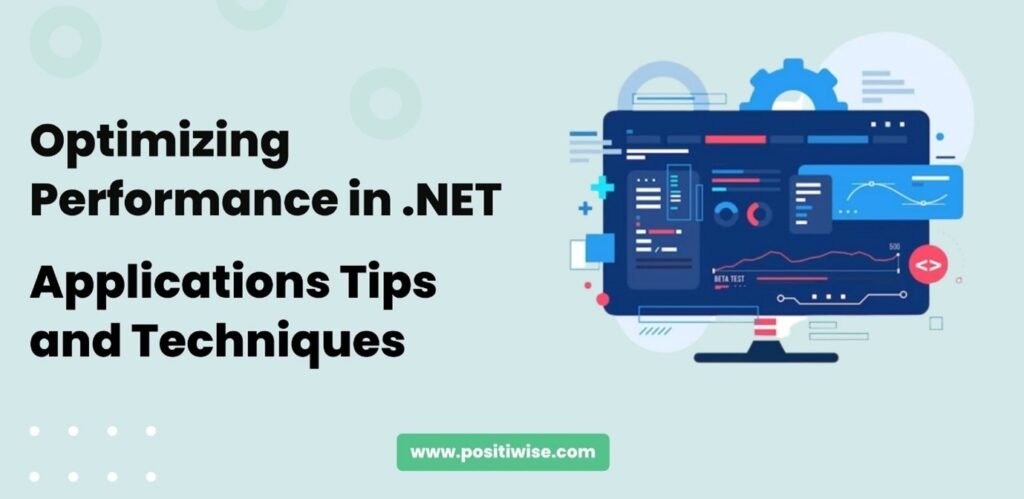 Optimizing Performance in .NET Applications Tips and Techniques