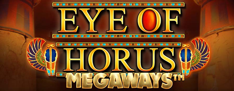 Everything You Need To Know About Eye Of Horus Megaways