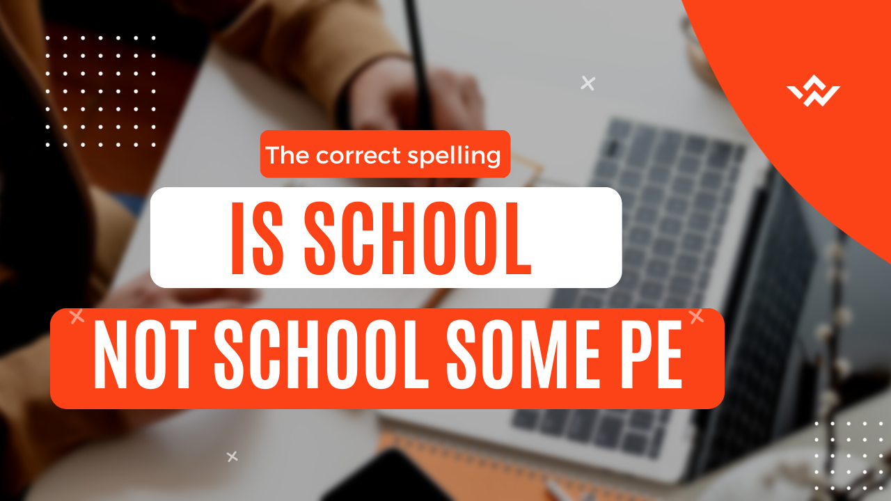 The correct spelling is school not school some pe - tymoff | Tech Behind It
