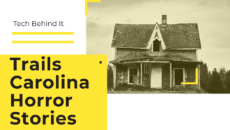 Trails Carolina Horror Stories: Unveiling the chilling legends and haunting accounts