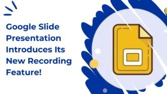 Google Slide Presentation Introduces Its New Recording Feature!