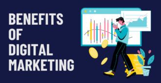 7 Benefits of Digital Marketing 