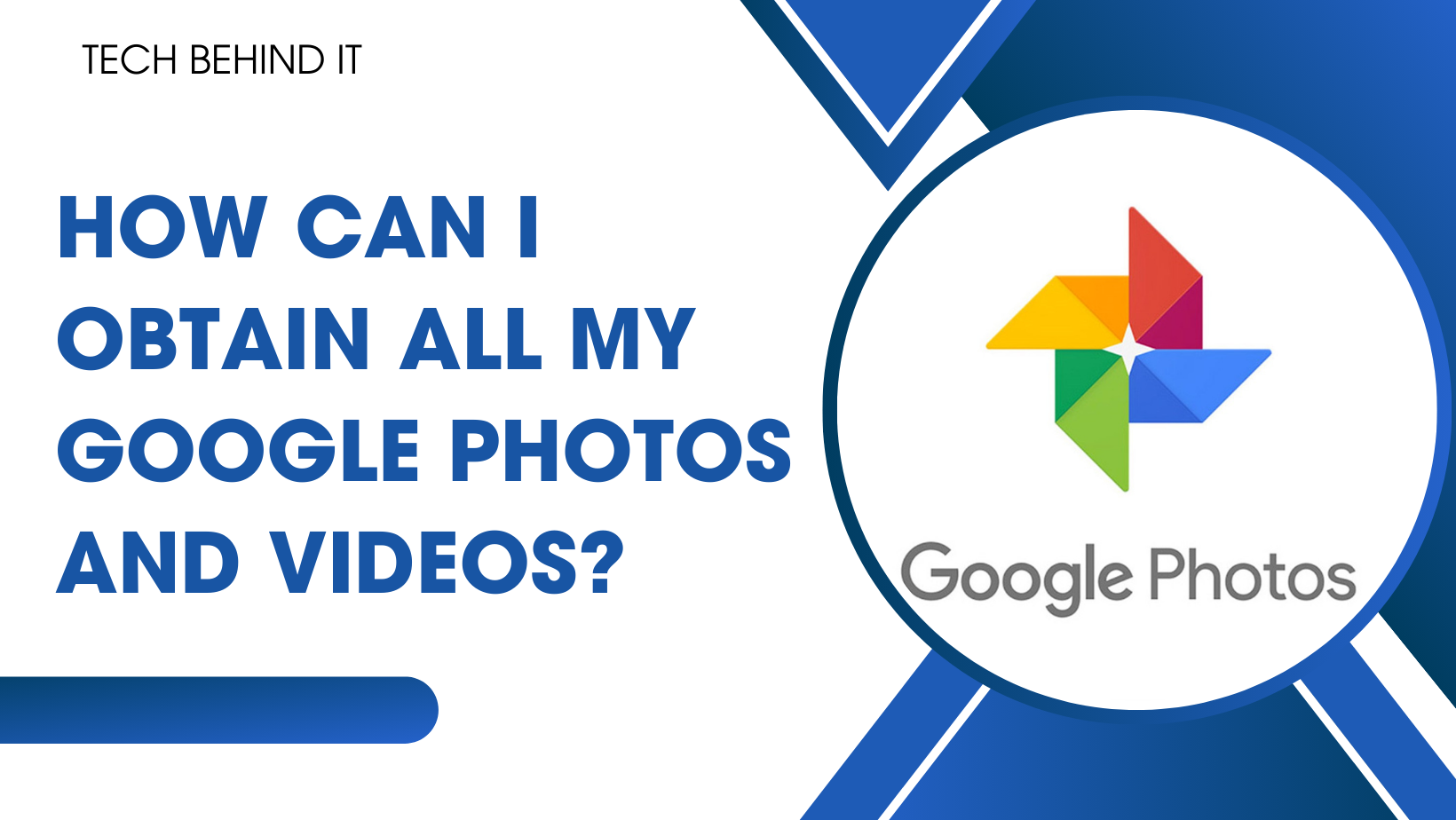 How can I obtain all my Google photos and videos?