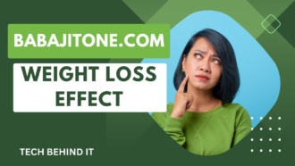 Babajitone.com: Know About The Weight Loss Effect