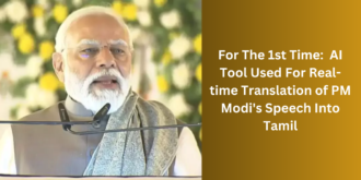 For The 1st Time:  AI Tool Used For Real-time Translation of PM Modi’s Speech Into Tamil