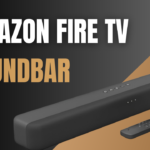 Amazon Fire TV Soundbar – Detailed Review With  Specifications
