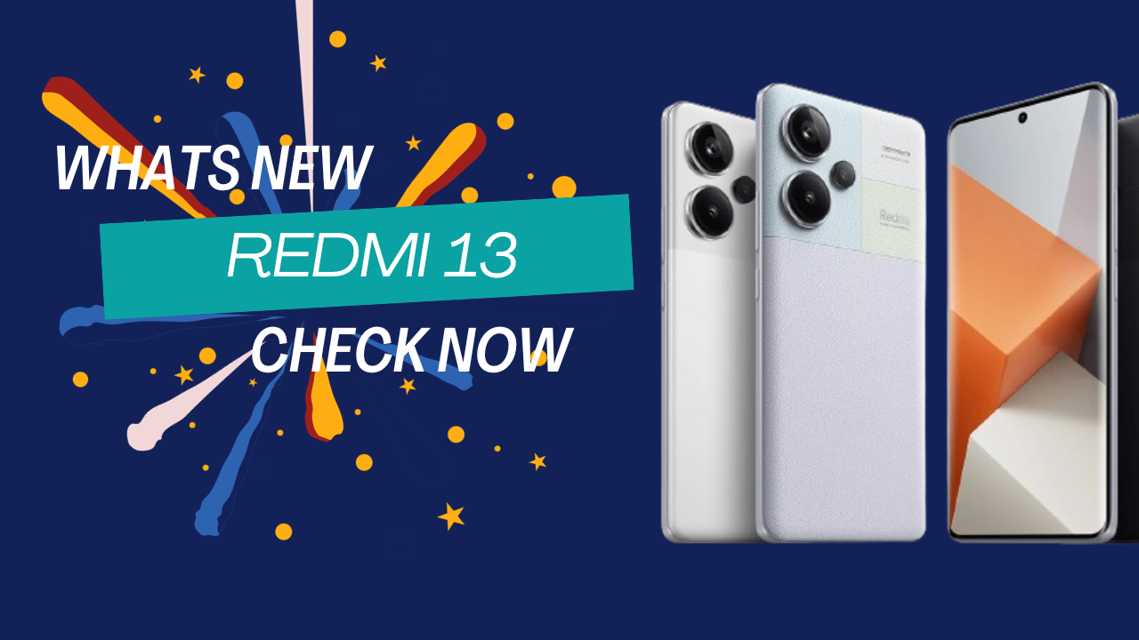 What’s New Brewing In The Redmi 13!!!