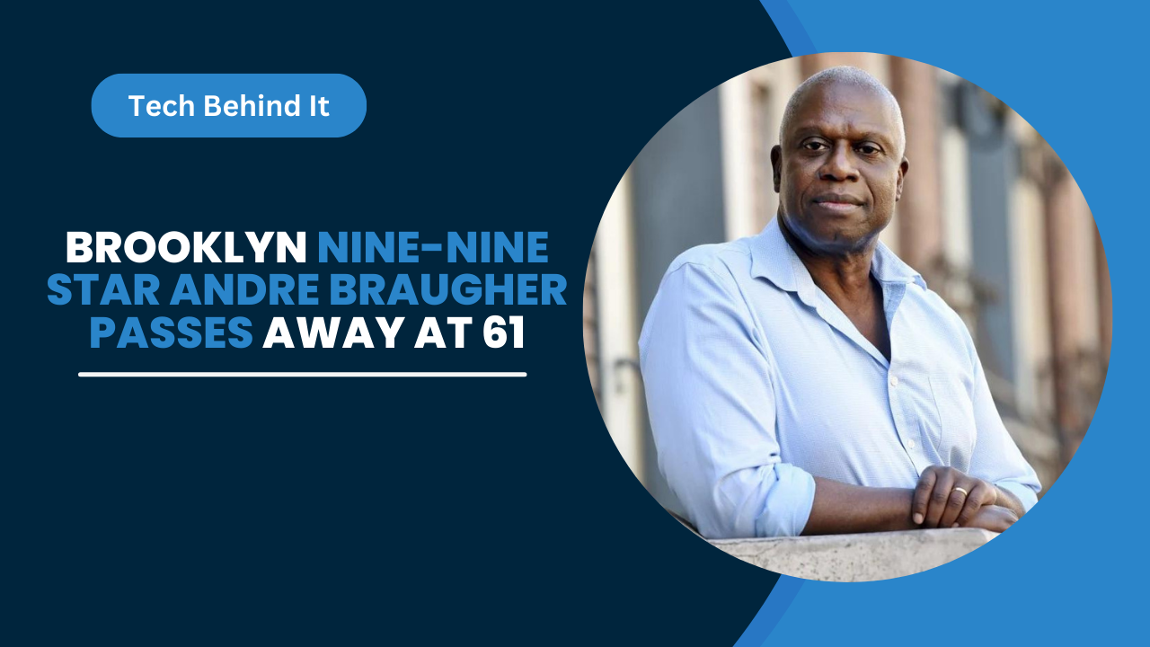 Brooklyn Nine-Nine Star Andre Braugher Passes Away At 61