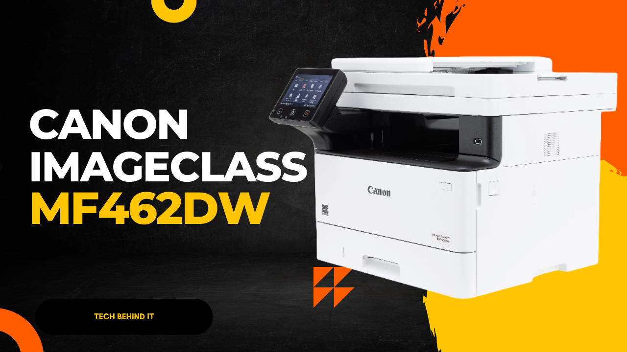 Canon imageClass MF462dw: The ideal printer for your home & small office use