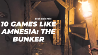 10 Games Like Amnesia: The Bunker