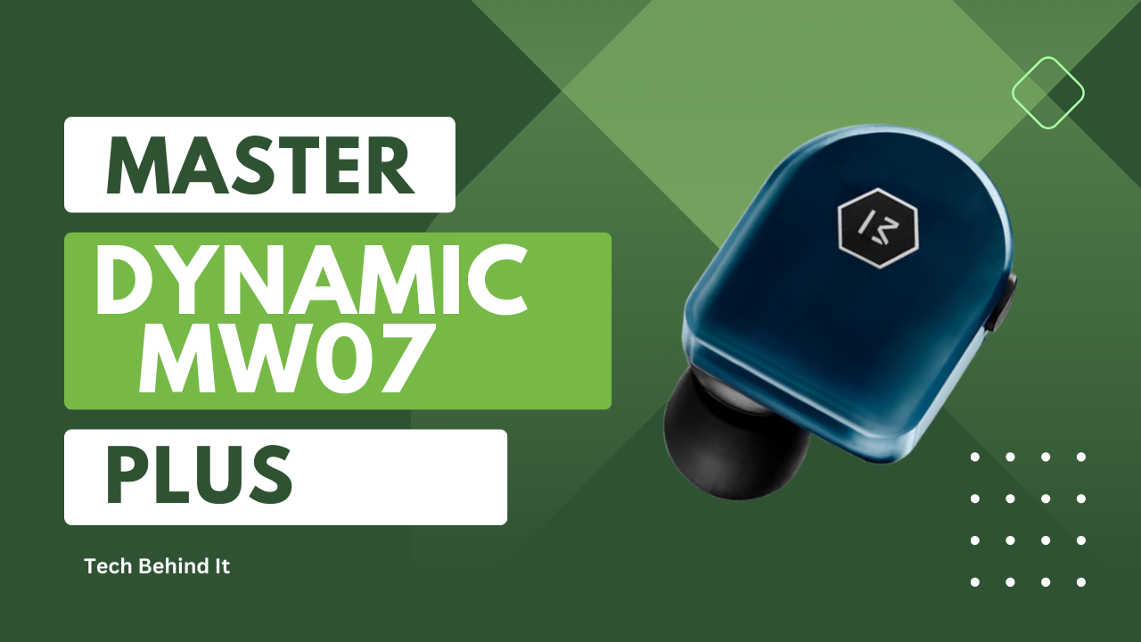 Master & Dynamic MW07 Plus: Review