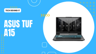 Is Asus TUF A15 Truly A Gamer’s Paradise In The Form Of A Laptop? Find Out More