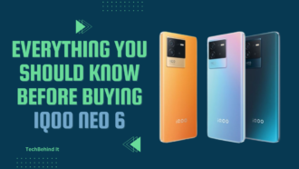 Everything You Should Know Before Buying Iqoo Neo 6