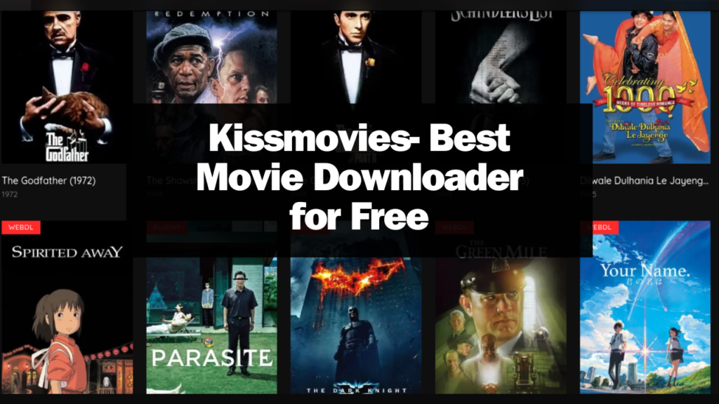 Kissmovies- Best Movie Downloader for Free