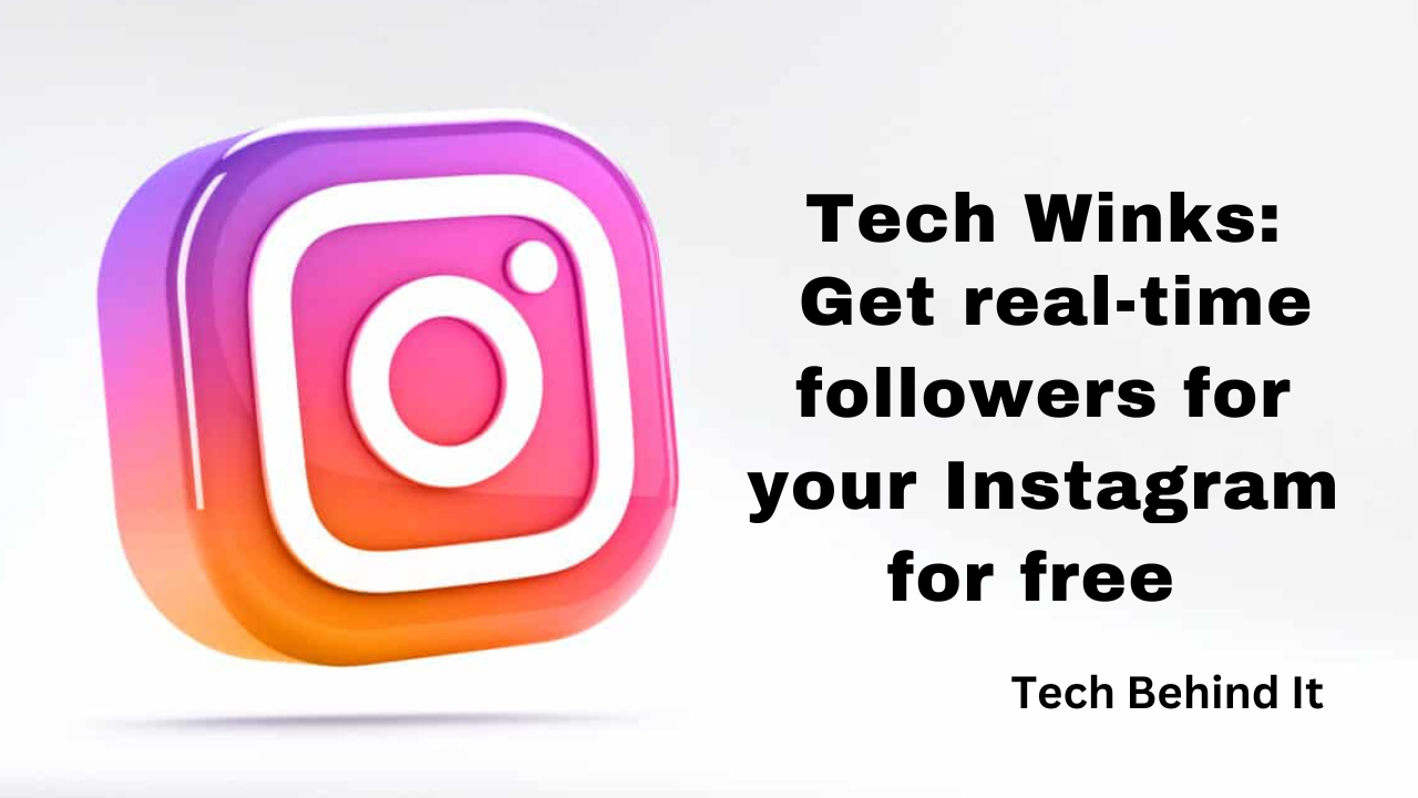 Tech Winks: Get real-time followers for your Instagram for free 
