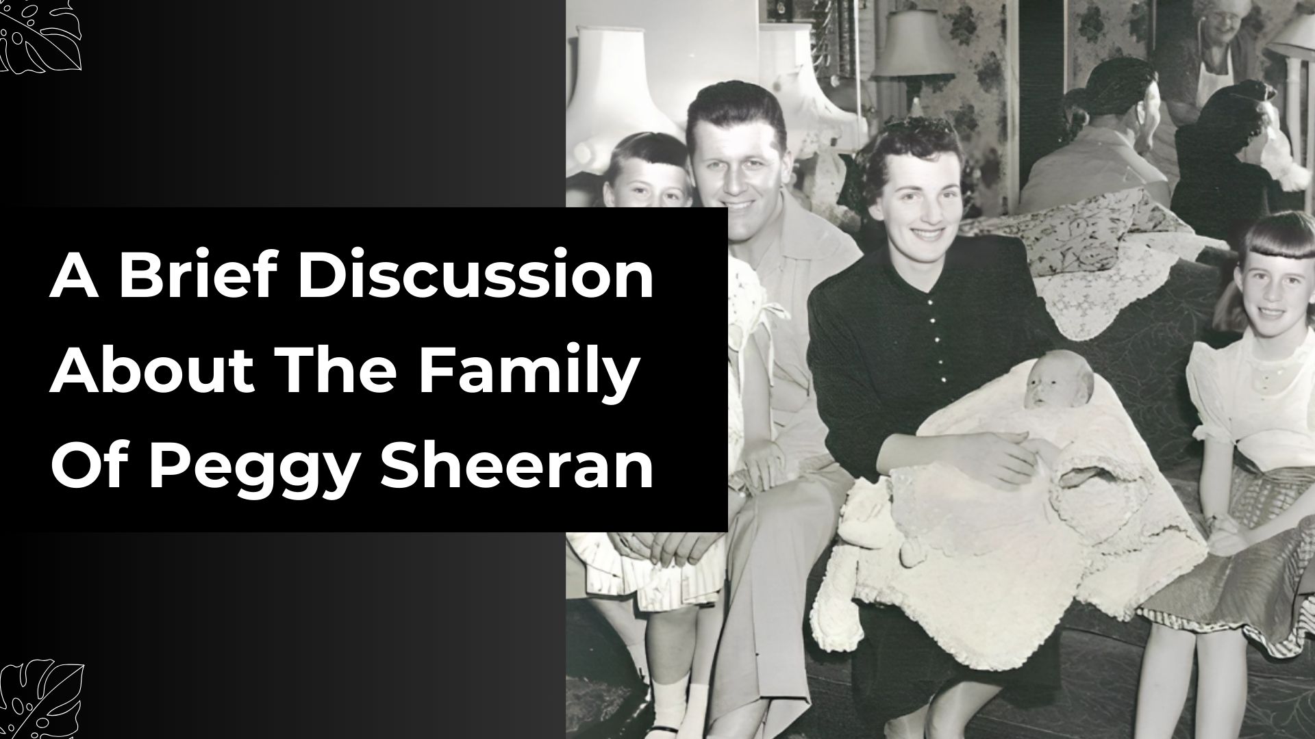 A Brief Discussion About The Family Of Peggy Sheeran