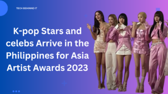 K-pop Stars and celebs Arrive in the Philippines for Asia Artist Awards 2023
