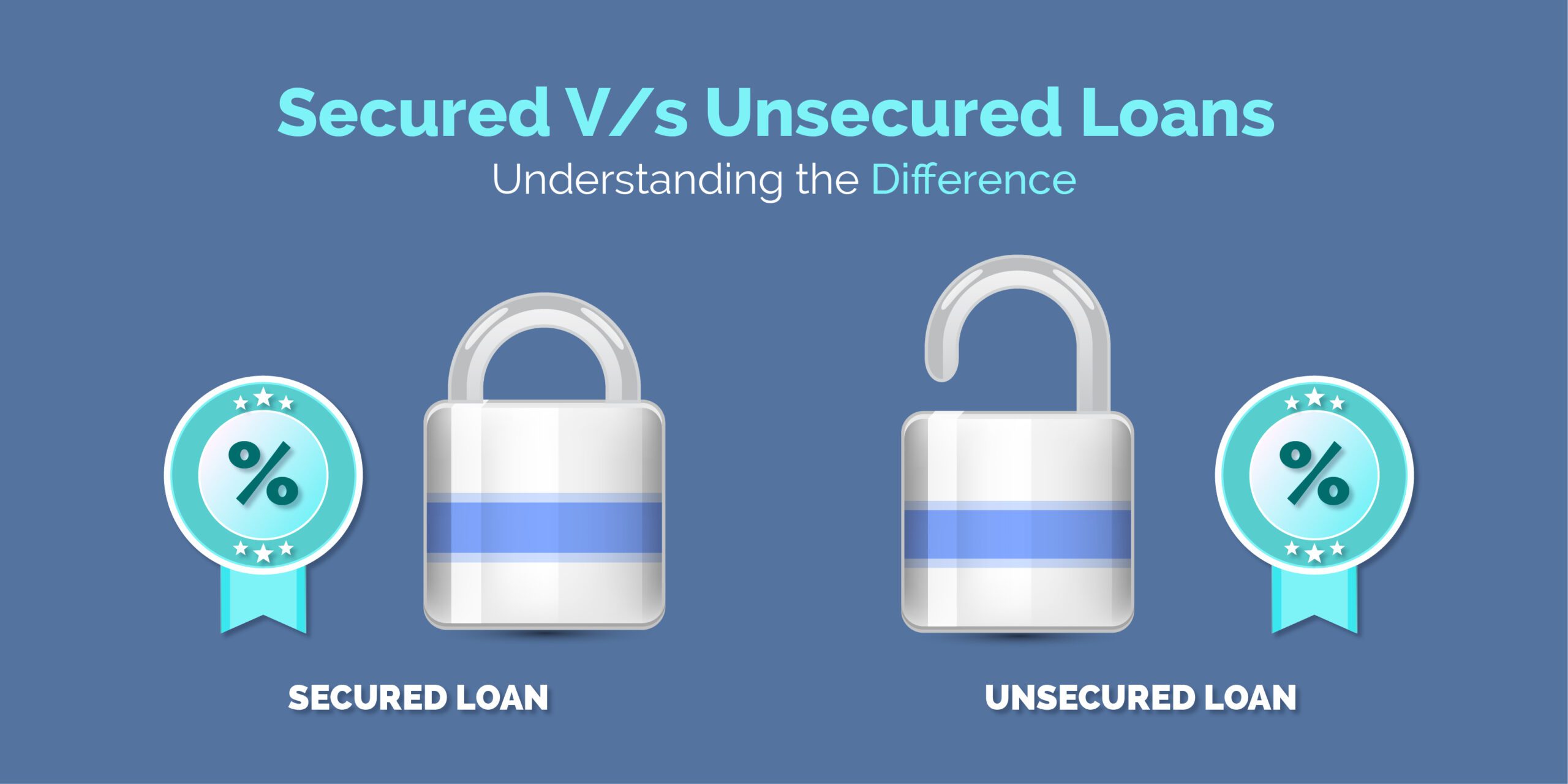 Secured Loans Vs Unsecured Loans