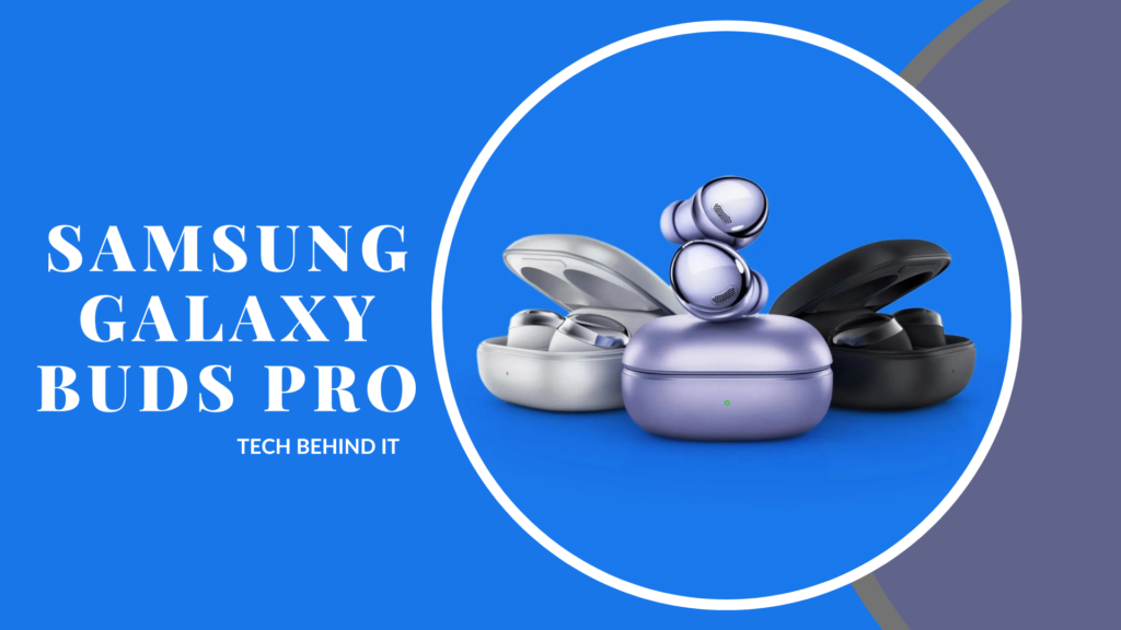 Samsung Galaxy Buds Pro Review