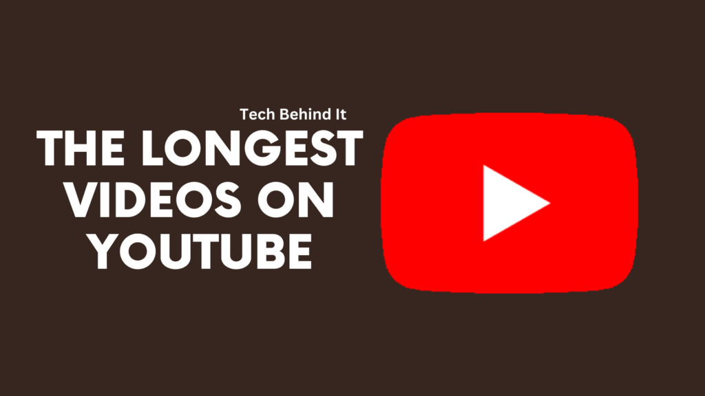 Longest Videos on YouTube