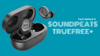 A Deep Dive into the SoundPEATS TrueFree+ Wireless Earbuds