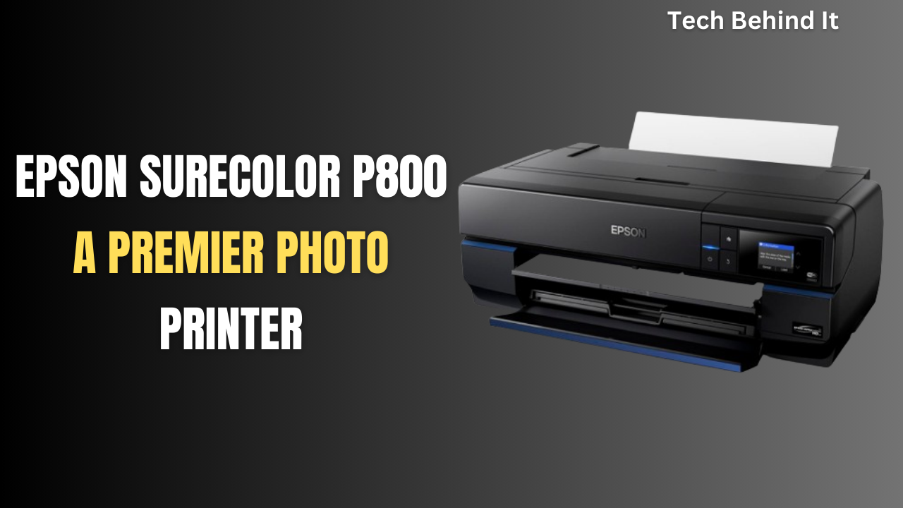 Epson SureColor P800: A Premier Photo Printer