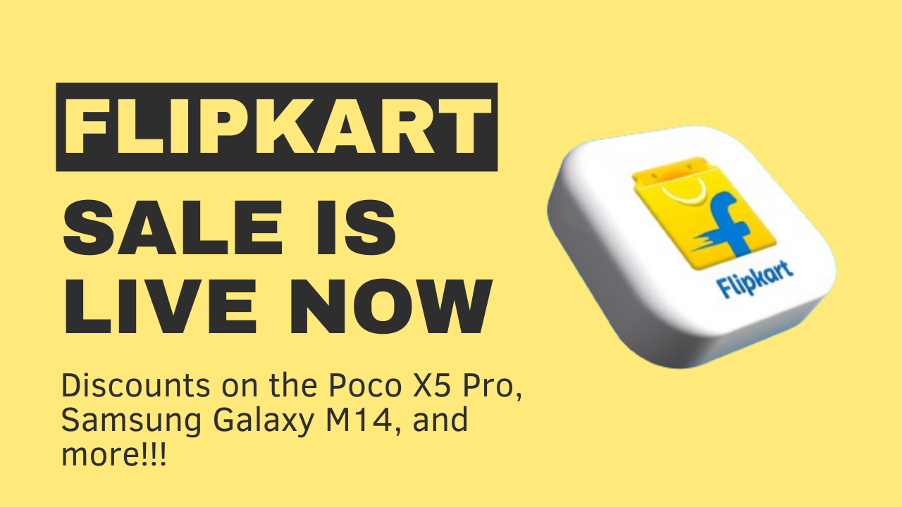 Flipkart Mobile Bonanza Sale Is LIVE: Discounts on the Poco X5 Pro, Samsung Galaxy M14, and more!!!