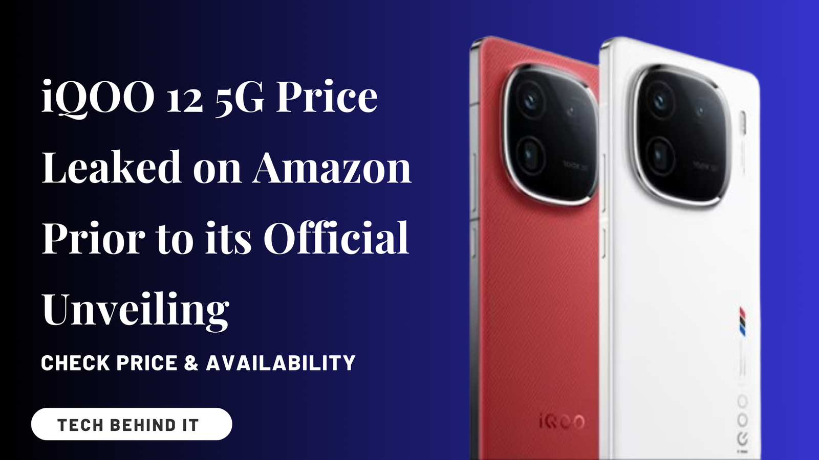 iQOO 12 5G Price Leaked on Amazon Prior to its Official Unveiling